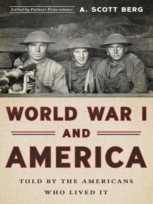 Title details for World War I and America by A. Scott Berg - Wait list